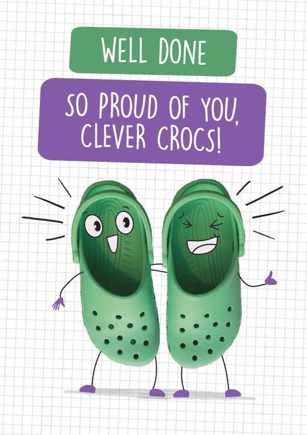 Funny Well Done Card - Clever crocs shoes punny card created by Quitting Hollywood