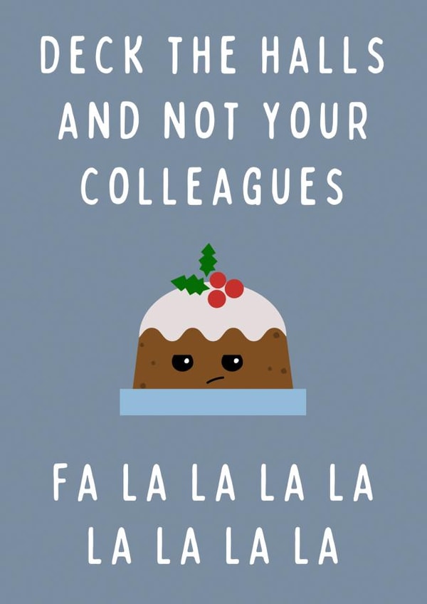 Deck The Halls And Not Your Colleagues Funny Coworker Christmas Card created by Hint of Sarcasm