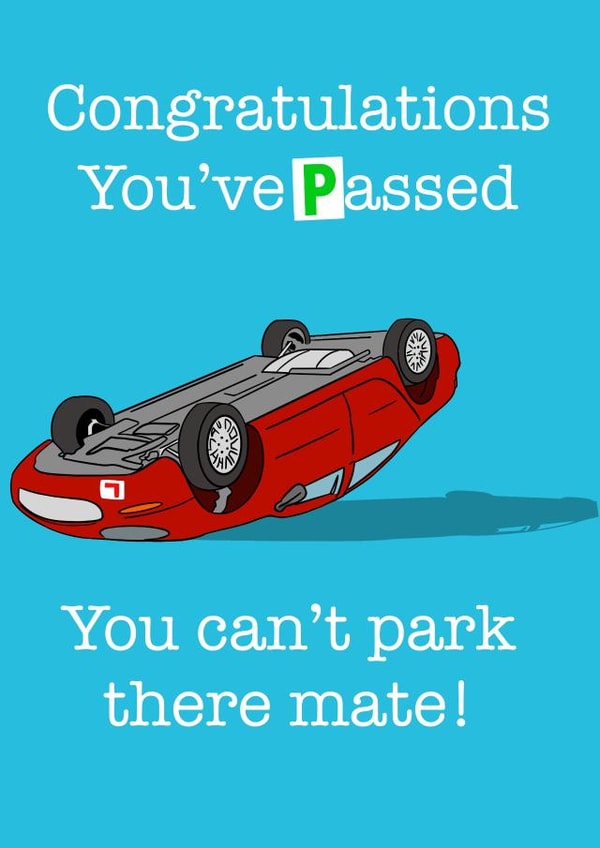 You can’t park there congratulations card created by C.W ILLUSTRATIONS