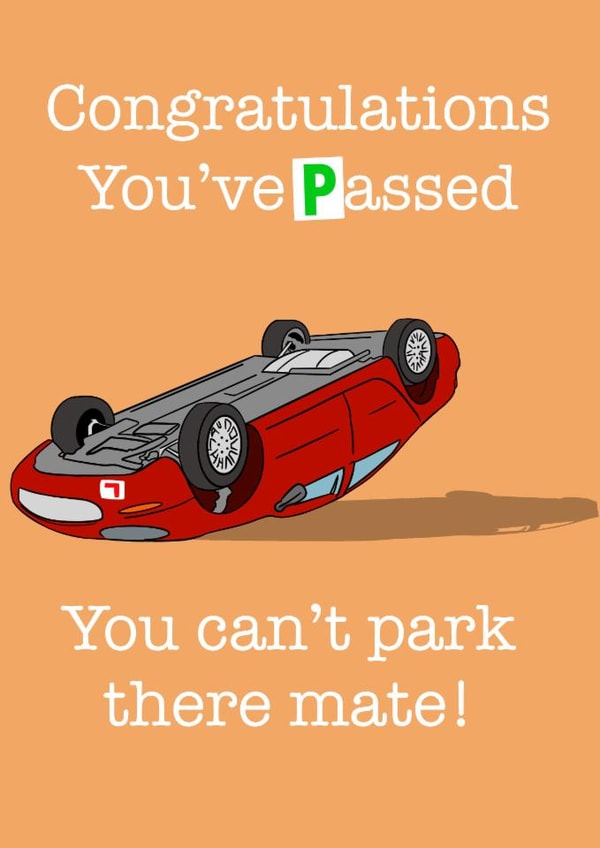 You can’t park there congratulations card created by C.W ILLUSTRATIONS 