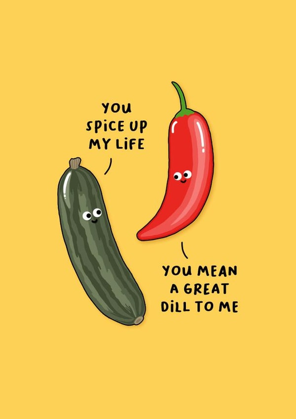 Great dill of spice - Punny Flirty Veggies - For significant other created by Back to the drawing board illustration 