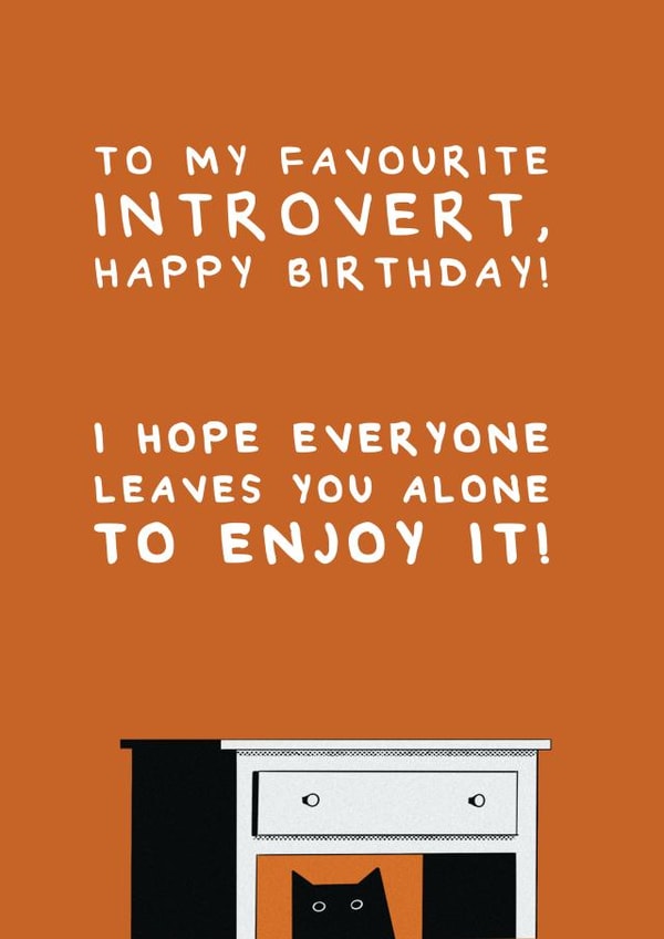 Funny Introvert Birthday Card - Hope Everyone Leaves you Alone! created by AbiGoLucky