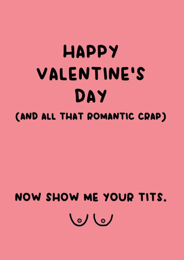 Rude and funny Valentine's card - Now me your tits! Cheeky! created by Jasmin