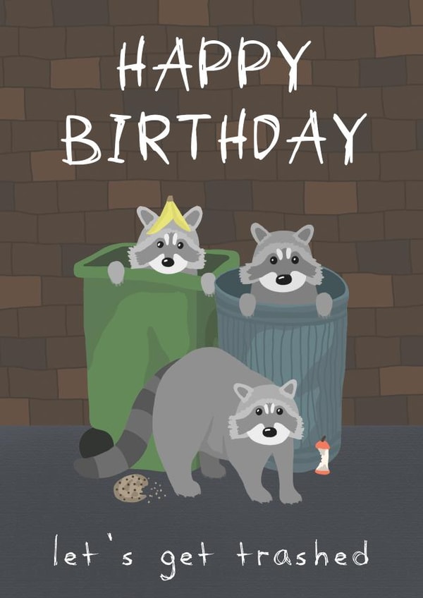 Cute Quirky Birthday Card - Let's Get Trashed -Raccoon Family created by Erin O'Farrell