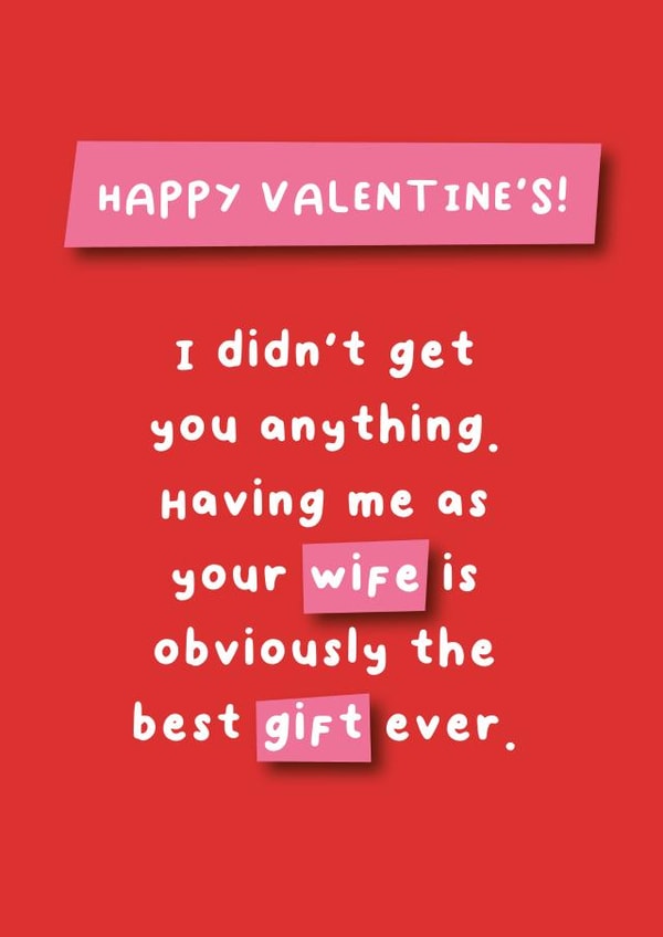 Happy Valentine's - Wife Best Gift Ever - Obviously! created by Hartfelt Designs