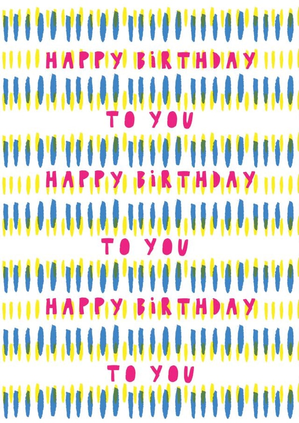 Happy Birthday To You - Abstract Print Birthday Card created by Rosie & Radish