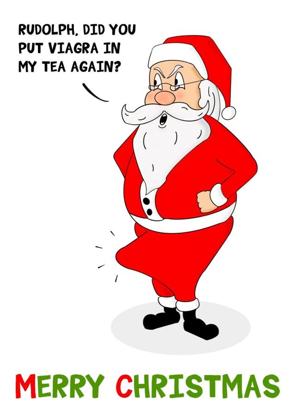 Funny Christmas card - Santa has a boner because Rudolph put Viagra in his tea. created by Huzzoo