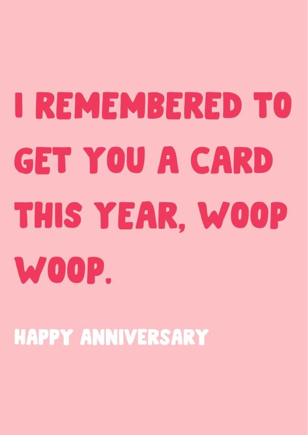 Funny Anniversary Card - I Remembered To Get You A Card This Year created by The Broad Lane Print