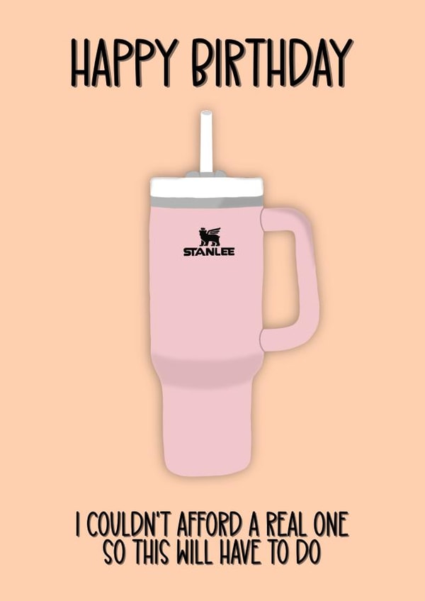 Funny Knock off Stanley Cup Card - Happy Birthday created by fyou cards