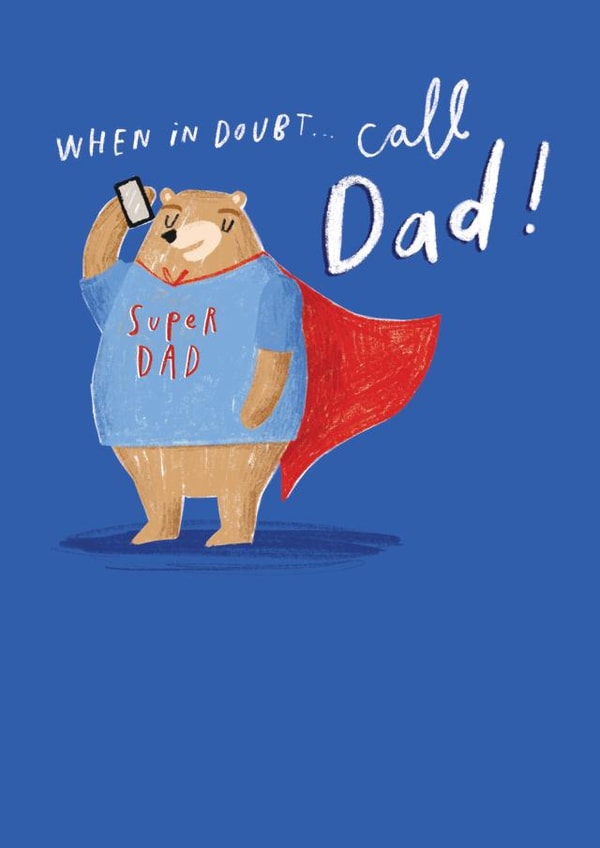 Super Dad Father's Day Card / Birthday Card - Cute Bear - When In Doubt Call Dad created by Paperlink and Meraki Greeting Cards