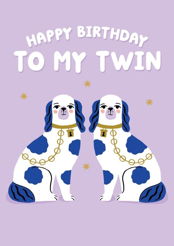 Cute Birthday Card - For Your Twin - Staffordshire Dogs created by Pixie Studio