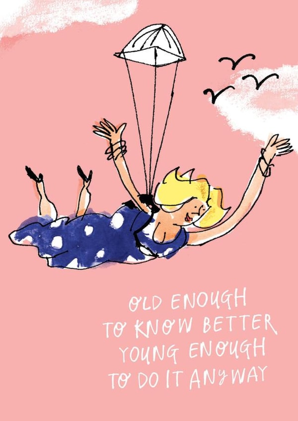 Funny Birthday Card - Old Enough To Know Better - Skydiving created by Paperlink and Meraki Greeting Cards