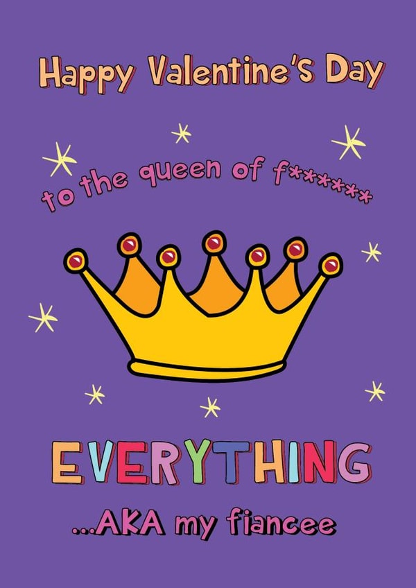 Queen Of Everything - Happy Valentine's Day Fiancee created by @Laura Lonsdale Designs