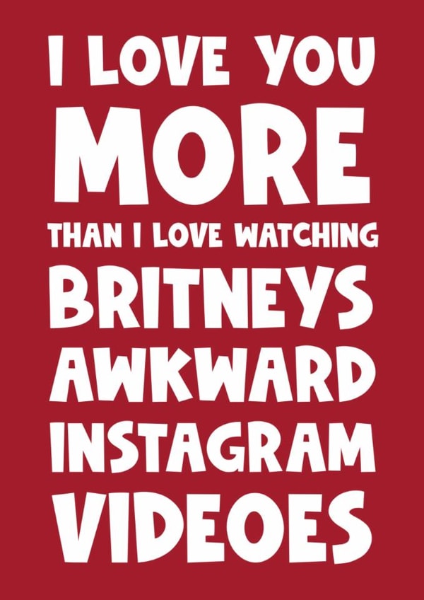 Funny Happy Anniversary Card - Britney Spears Instagram created by Naomi Park