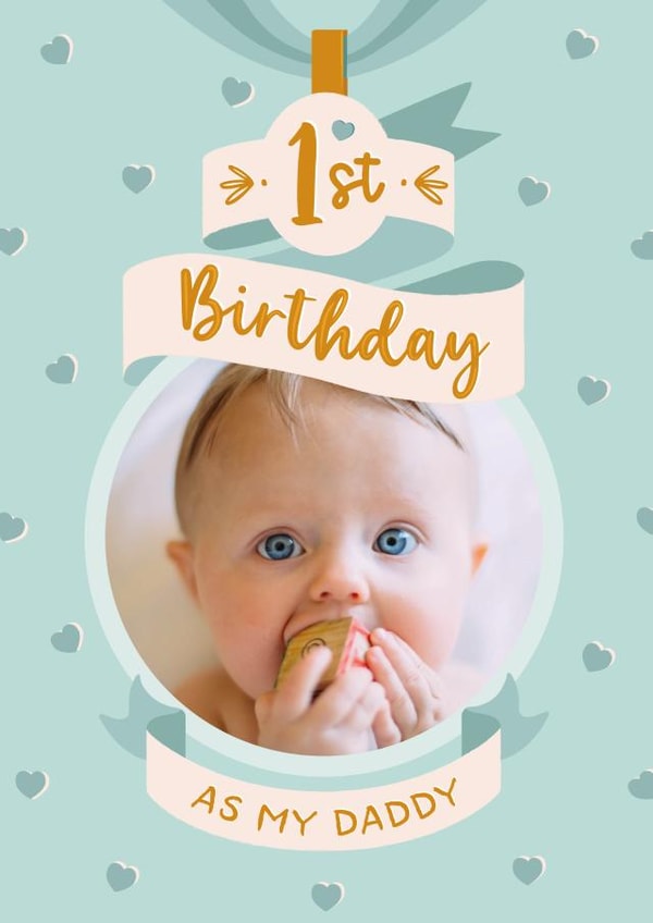 Cute Birthday Photo Card -1st Birthday as My Daddy created by The Pattern Press