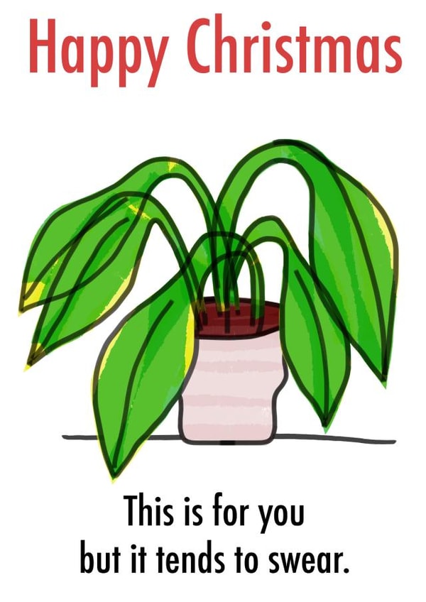 Funny Christmas card for friends and family - plants - swearing created by Wrong Hand Cards