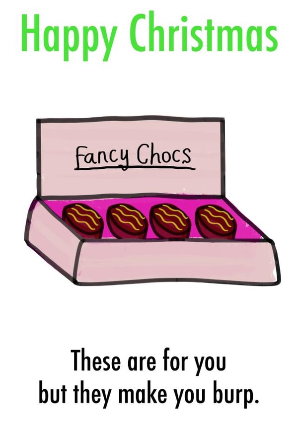 Funny Christmas card for friends and family - chocolates- burps. created by Wrong Hand Cards
