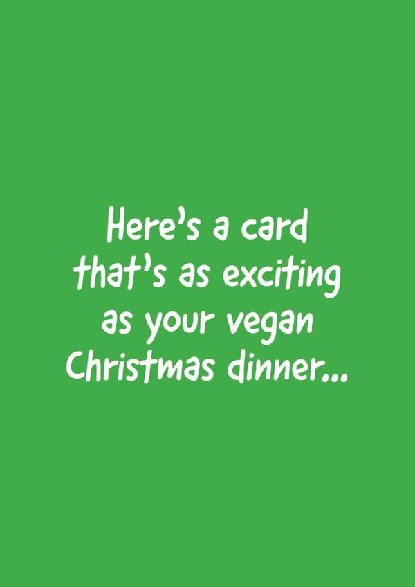 A Christmas message for your vegan friends. created by Cards Ink