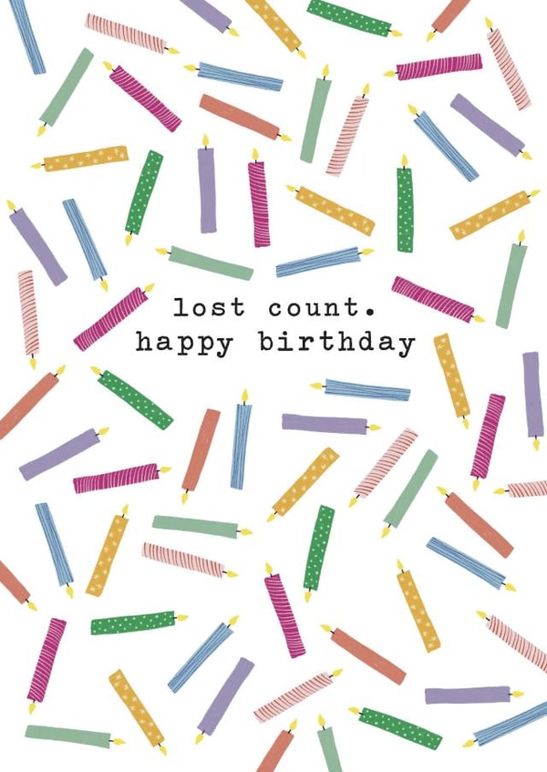 Cheeky Birthday Card - Lost Count - Too many Candles created by Ooh I Like That Design