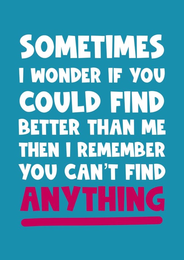 Funny anniversary - for your other half - Can't find anything created by Naomi Park