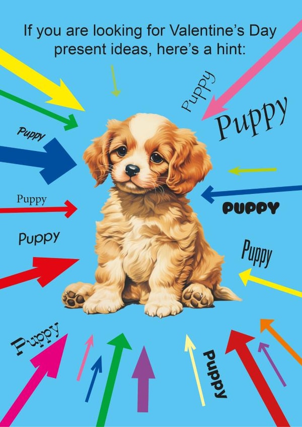 Funny Valentine Card - for someone who wants to make an unsubtle hint created by kissmekwik