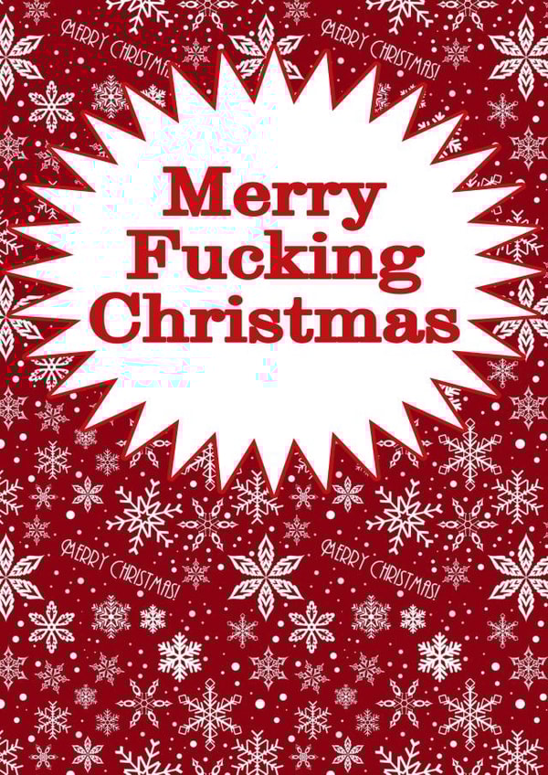 Merry Fucking Christmas - Funny & rude Christmas card for the unshockable created by @SwearingKids