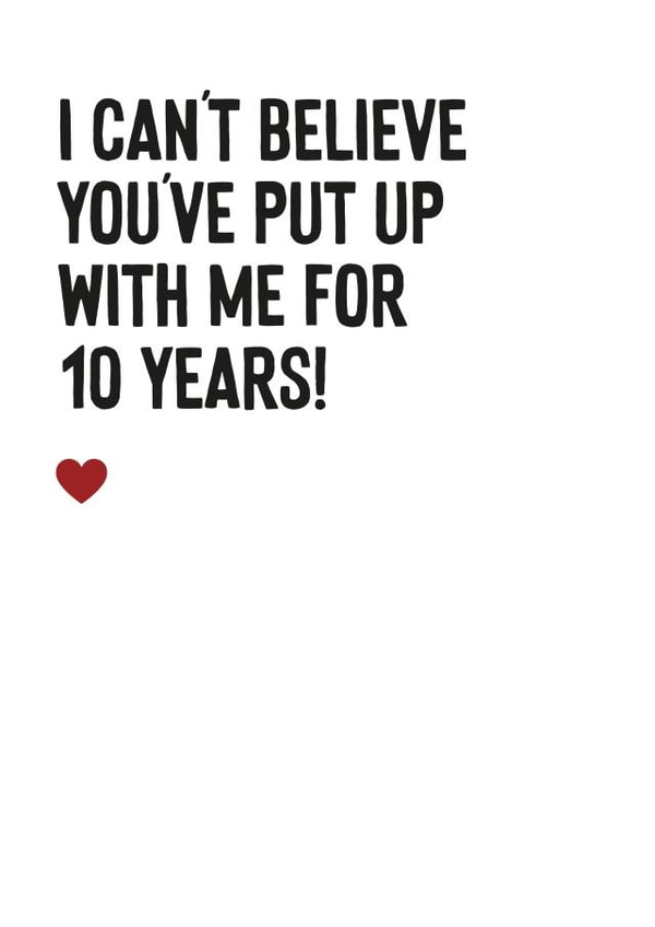 Funny Anniversary Card For Partner - Put Up With Me - 10 Years created by Purple Tree Designs