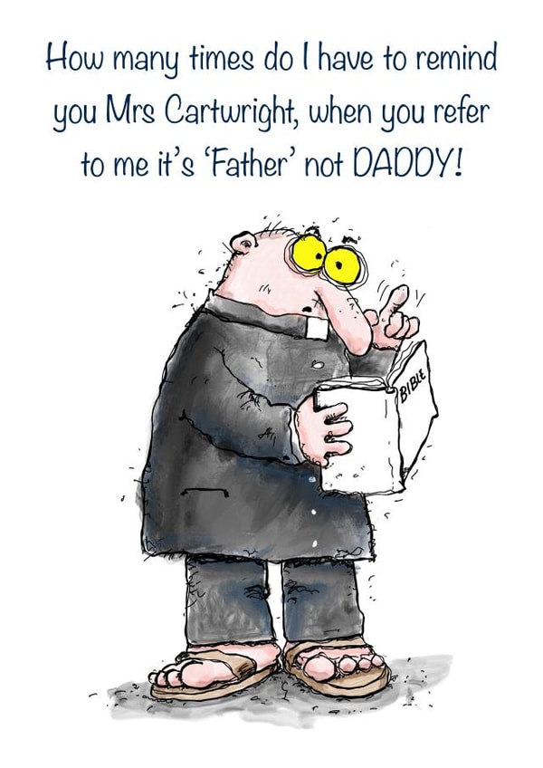 Funny Vicar Card - Father not Daddy created by Scribbly Diddly