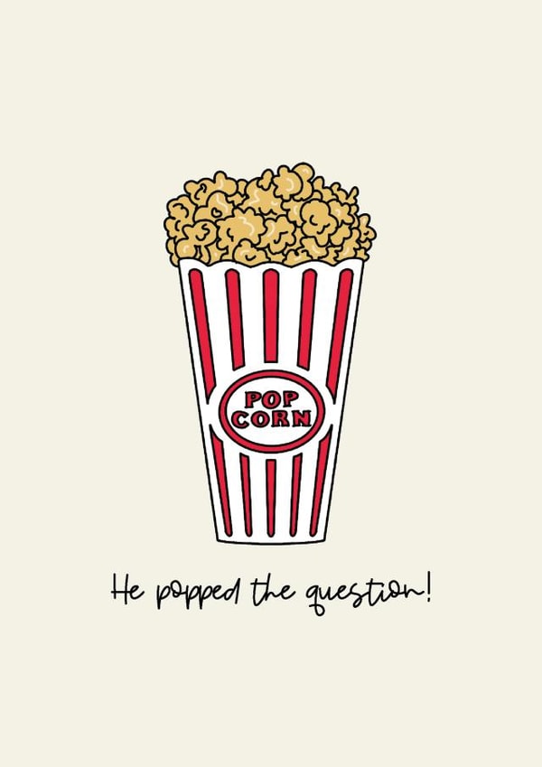 Punny Engagement Card - He Popped the Question created by Jamie Lindsay