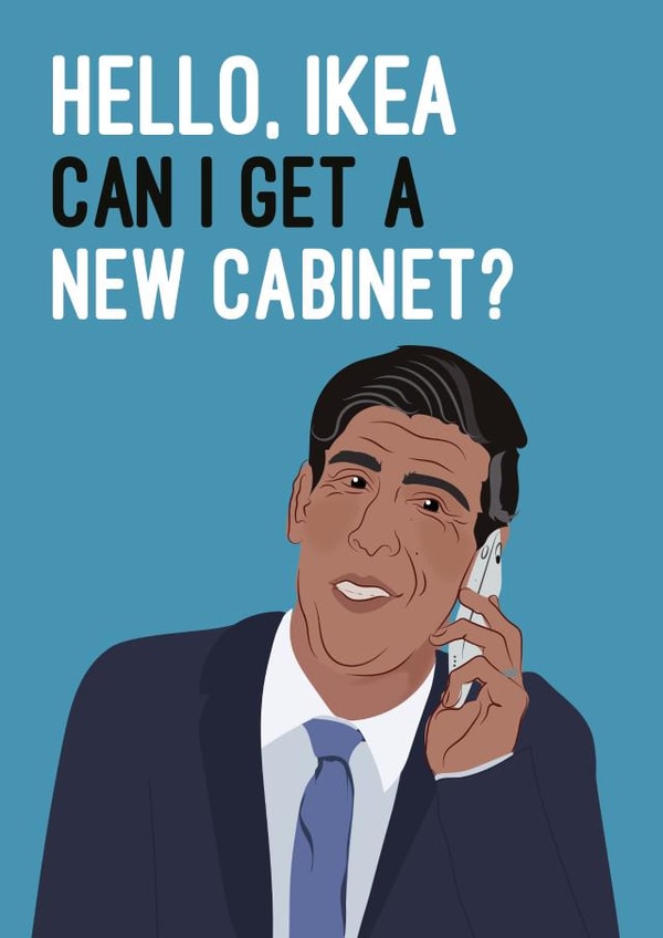 Funny Political Call Ikea for a new Cabinet Card - Rishi Sunak Prime Minister created by Quitting Hollywood