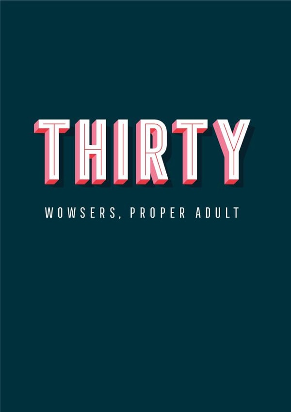 Bold Typographic Birthday Card – 30th – proper adult created by Yay Days