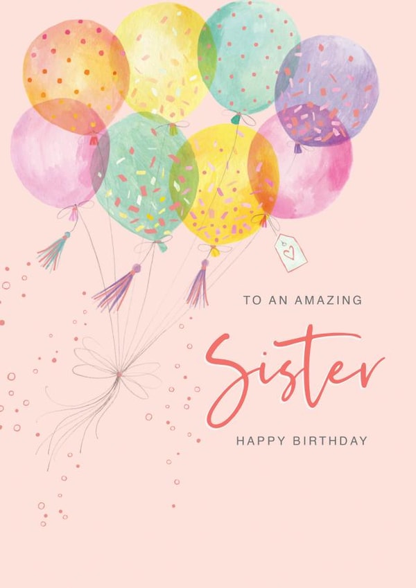 Sister Birthday card - Balloons -pretty created by Orchard Design House