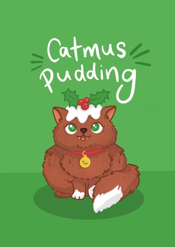 Christmas Pudding Cat, the Catmus Pudding. Cute Funny Cat Pun Christmas Card created by Hannah Gabriel