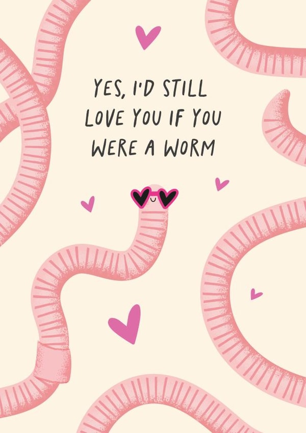 Cute and Funny Valentine's Day Card - If I Was A Worm created by Studio Mads
