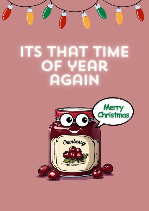 Cute Christmas card for a Cranberry sauce lover! created by Taz Mall