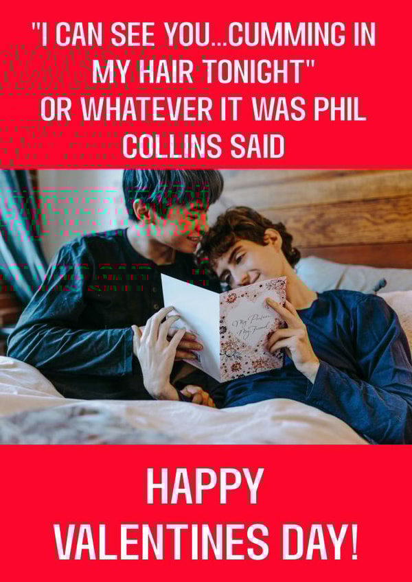 Funny Valentines Day Card - Phil Collins "In The Air Tonight" joke created by ZFG Cards