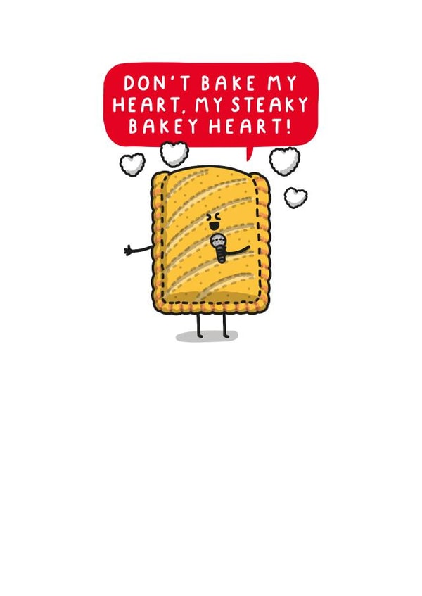 Funny Valentine Card - Don't Bake My Heart, My Steaky Bakey Heart created by mungo and shoddy
