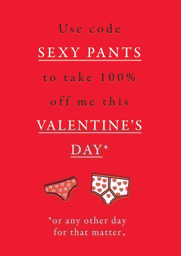 Funny Valentine Card - Use Code Sexy Pants created by mungo and shoddy