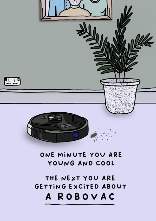 Funny Birthday Card - Getting older - Robovac. created by Sarah Harding