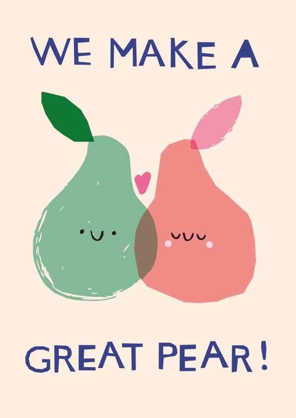 Cute Valentine's Day Card - We make a great pear! created by Kayleigh O'Mara