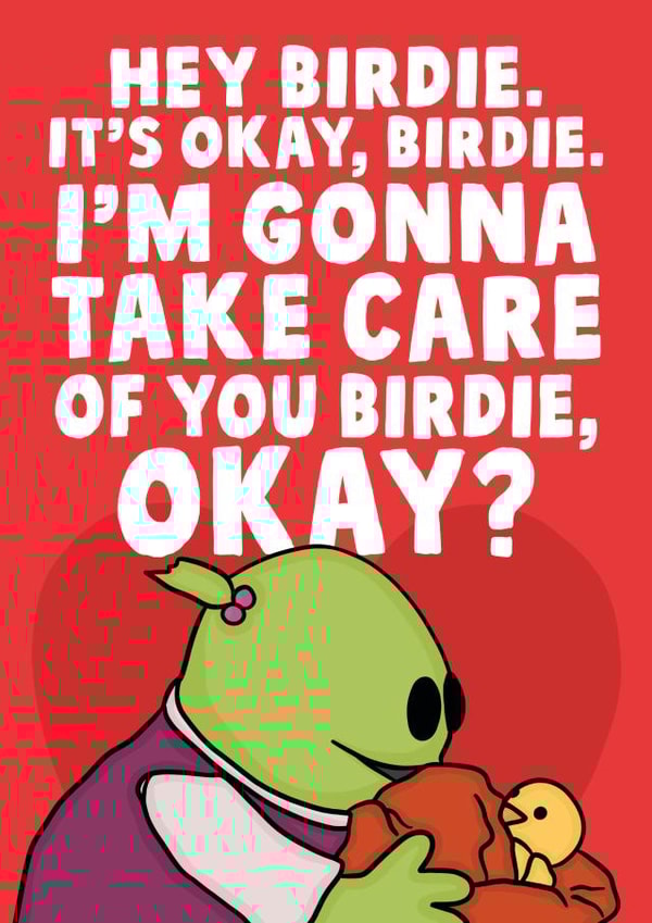 Funny Nanalan Tiktok Card - I'm Gonna Take Care Of You Birdie Okay created by Studio Doodles