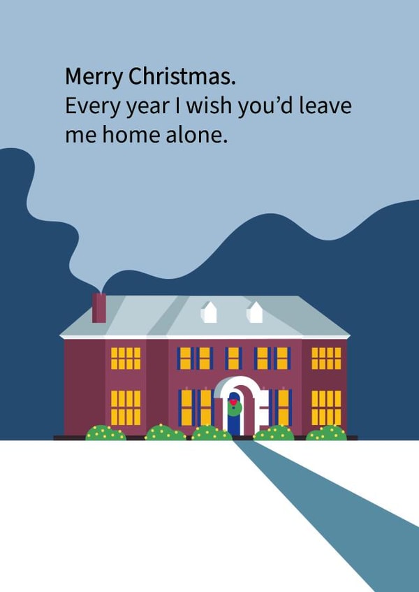 Funny Christmas card for your closest family members - Leave me home alone. created by Rebecca Collins