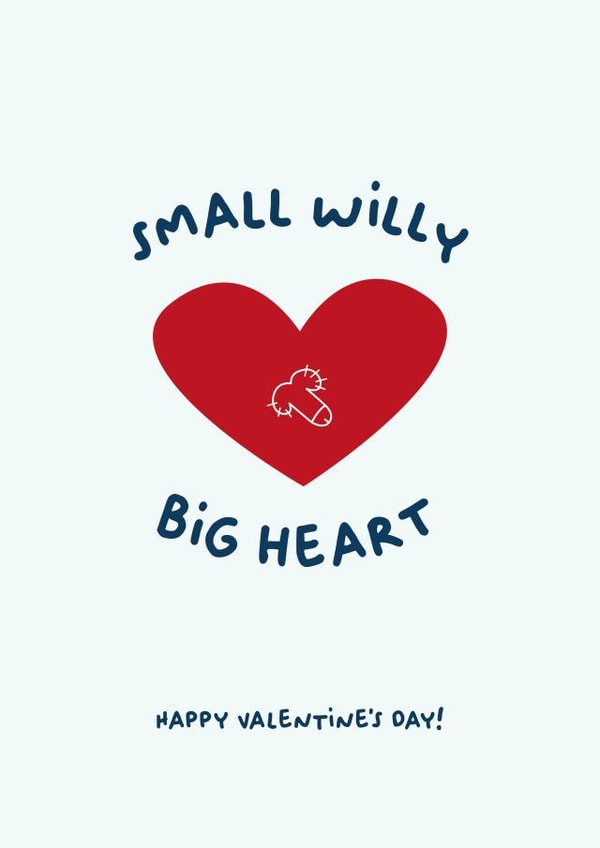 Funny Valentines Card - Small Willy - for someone with a big heart created by PaperJam Print Co.