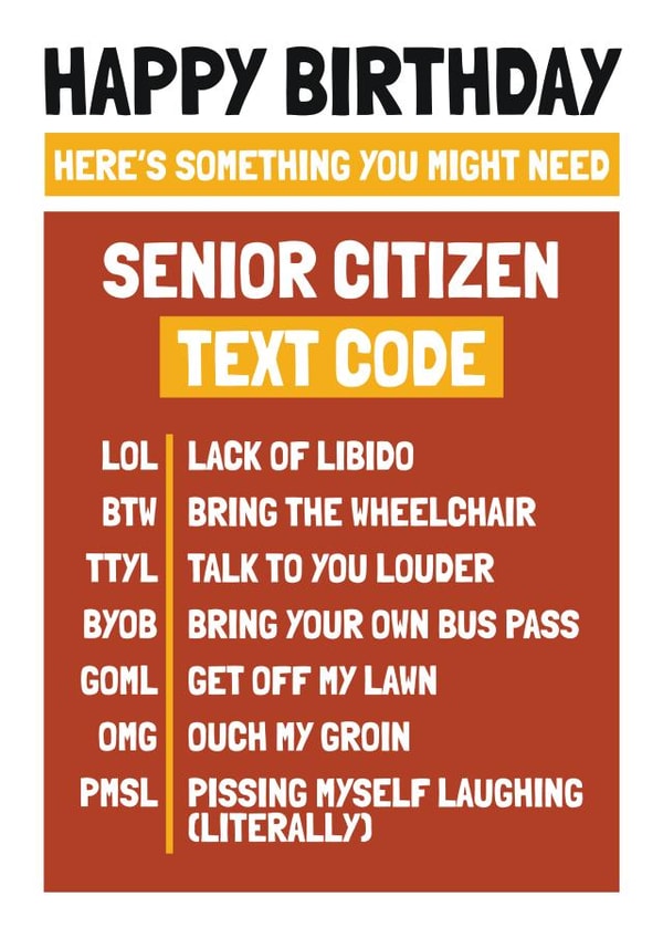 Funny Birthday Card - Senior Citizen Text Code created by AbiGoLucky