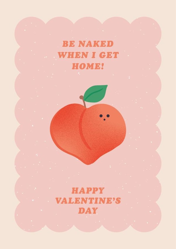 Cute Valentine's Card - Peach - Be Naked When I Get Home created by Pig + Plums