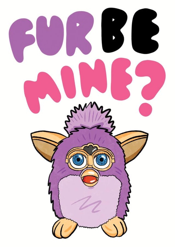 Cute Valentines Card - 90s Kids Nostalgia - Furby Pun created by Bishop, Please!