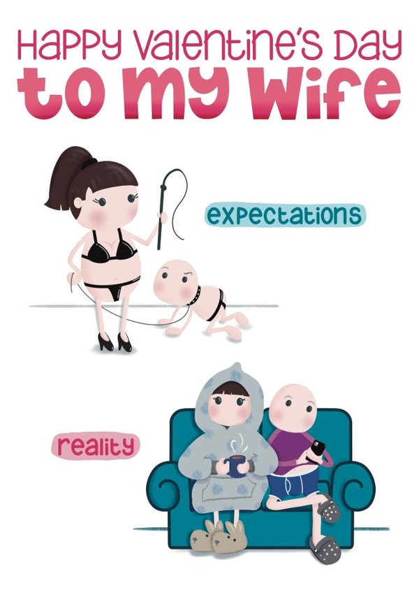 Funny Valentine Card - For Wife - Expectations Versus Reality created by Presents Felt