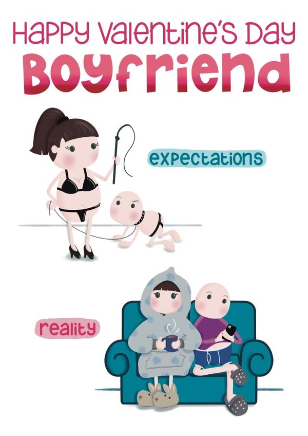 Funny Valentine Card - For Boyfriend - Expectations Versus Reality created by Presents Felt