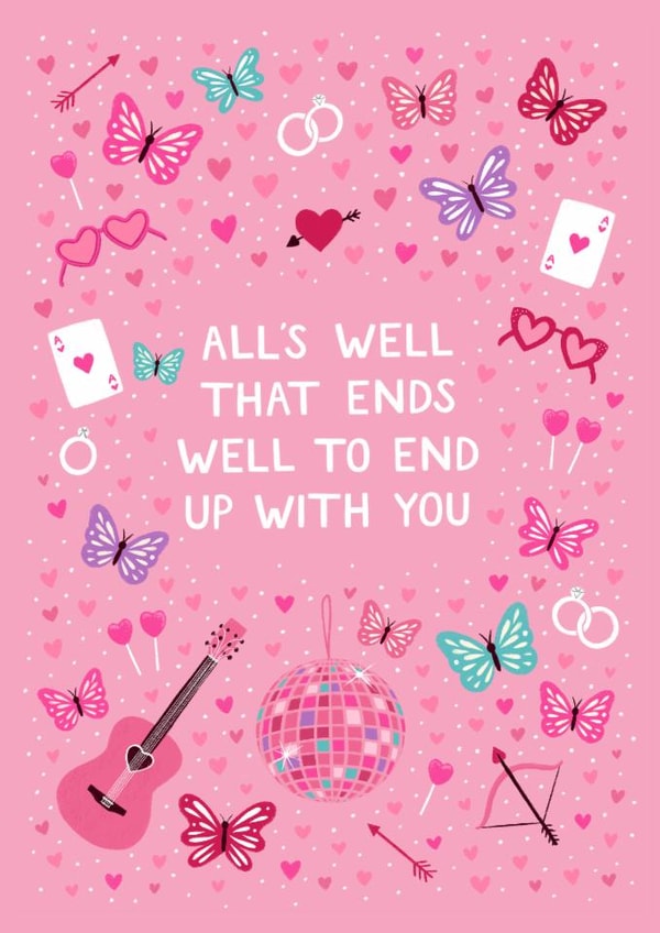 Taylor Swift Anniversary Valentine's Card - All's Well That Ends Well created by Pear Tree Press