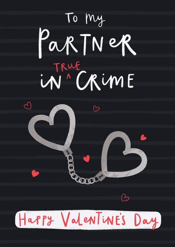 Relatable Valentines Card - To my Partner in True Crime created by Jess Moorhouse